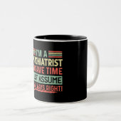 Funny Psychiatrist Tasse (VorderseiteRechts)