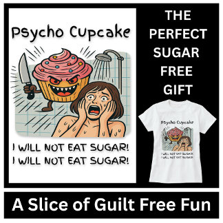 Funny Psycho Cupcake Low Carb Keto White Text  T-Shirt
