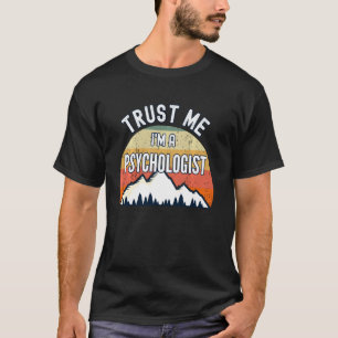 Funny Psychologist Vertraue mir, ich bin Psycholog T-Shirt