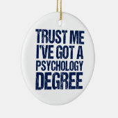 Funny Psychology Abschluss Keramik Ornament (Rechts)