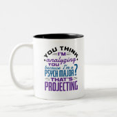 Funny Psychology Major Psychology Student Projecti Zweifarbige Tasse (Links)