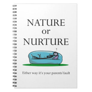 Funny Psychology Nature or Nurture Parent's Fault Notizblock