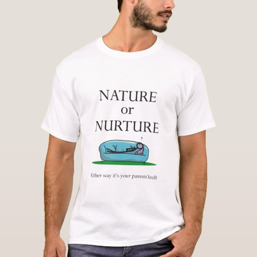 Funny Psychology Nature or Nurture Parent's Fault T-Shirt (Vorderseite)