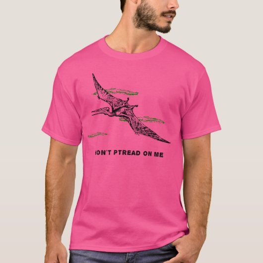 Funny Pterodactyl Don't Ptread on me Dinosaur T-Shirt (Vorderseite)