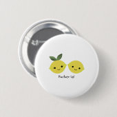 Funny Pucker Up Lemons Button (Vorne & Hinten)