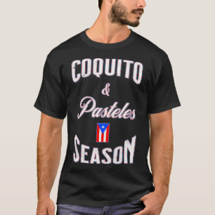 Funny Puerto Rican Food Coquité Pasteles Jahresze T-Shirt