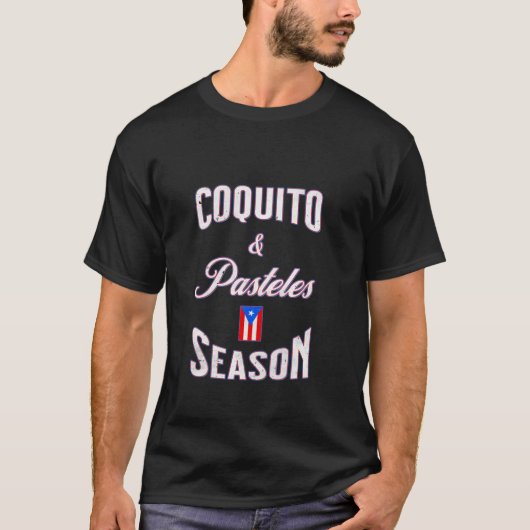 Funny Puerto Rico Coquito Pasteles Season Co T-Shirt (Vorderseite)