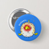 Funny Puffer Fish porcupfish Cartoon Button (Vorne & Hinten)