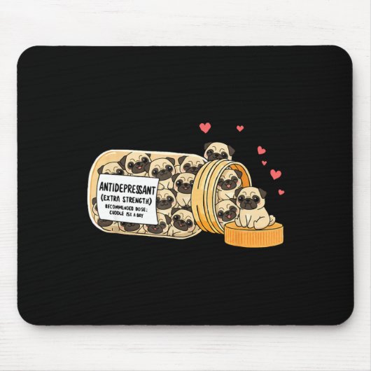 Funny Pug Anti Depressant Mom Dad Kids Mousepad (Vorne)