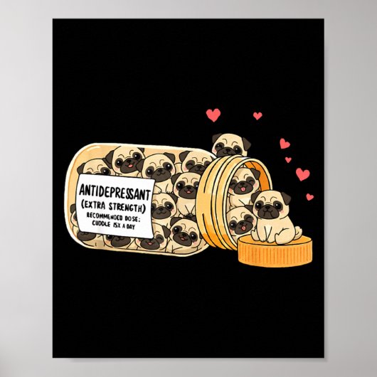 Funny Pug Anti Depressant Mom Dad Kids Poster (Vorne)