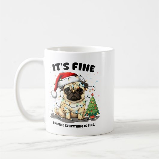 Funny Pug It's Fine I'm Fine Christmas Dog For Wom Kaffeetasse (Links)