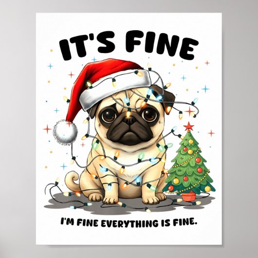 Funny Pug It's Fine I'm Fine Christmas Dog For Wom Poster (Vorne)