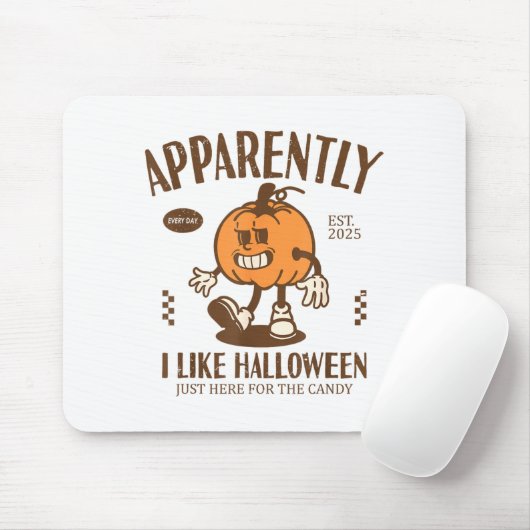 Funny Pumpkin Apparently, I Like Halloween Mousepad (Mit Mouse)