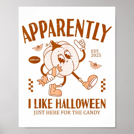Funny Pumpkin Apparently, I Like Halloween  Poster (Vorne)