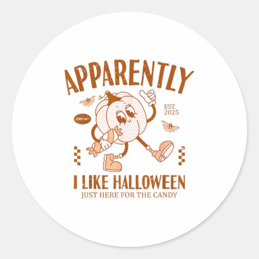 Funny Pumpkin Apparently, I Like Halloween  Runder Aufkleber (Vorderseite)