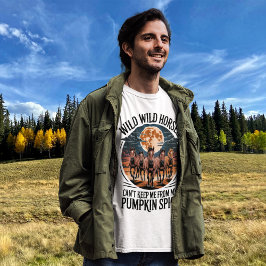 Funny Pumpkin Gewürz Jahreszeit Meme Wilde Pferde T-Shirt