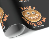 Funny Pumpkin Pie Have a Piece of Me Sassy  Geschenkpapier (Rolleneckpunkt)