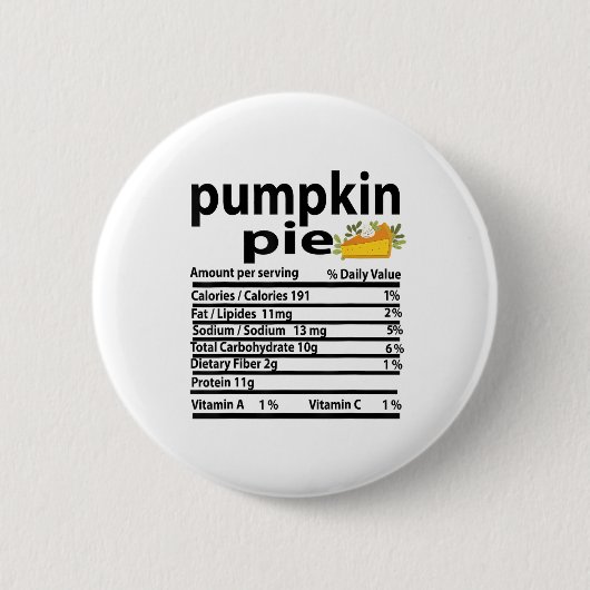 Funny Pumpkin Pie Nutrition Fakt für Erntedank Button (Vorderseite)