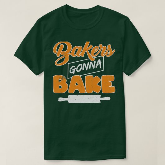 Funny Pun Bakers Gonna Bake Grafik Design T-Shirt (Design vorne)