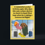 Funny Pun Carrion Gepäck Happy Birthday Karte<br><div class="desc">Geier sind so lustige Wesen,  dass einige andere Tiere sterben,  um sie zu treffen! Genießen Sie diese lustige Wortspielkarte!</div>