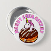 Funny Pun Donut je aufgeben Einhorn Button (Vorne & Hinten)