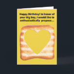 Funny Pun Holehearst Toast Happy Birthday Karte<br><div class="desc">Wir wollte hier keine halbherzigen Toasts,  nur diese 100% Toasts für uns. Wenn du der Knettyp bist,  der bei der Diskussion über frisches Brot nicht die Hitze bringt,  dann bist du Toast. Genießen Sie diese lustige Wortspielkarte!</div>
