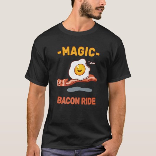 Funny Pun - Magic Bacon Ride - Egg Lover - Sarcasm T-Shirt (Vorderseite)