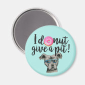 Funny Pun Pit Bull Terrier Dog und Donut Magnet (Vorderseite/Rückseite)