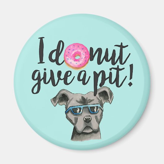 Funny Pun Pit Bull Terrier Dog und Donut Magnet (Vorne)