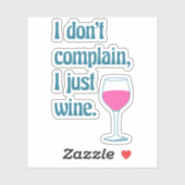 Funny Pun Sprichwort für Weinliebhaber Aufkleber (Blatt)