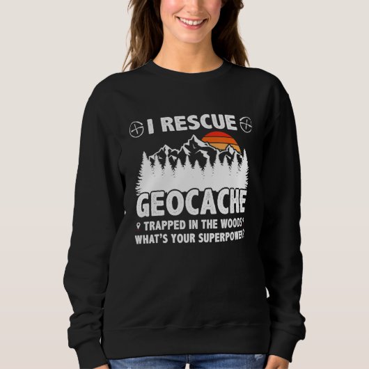 Funny Pun Traveller Explorer Lover Geography Geoca Sweatshirt (Vorderseite)