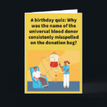 Funny Pun Typ O Happy Birthday Karte<br><div class="desc">Es ist gut,  Blut zu geben,  und es ist auch gut,  an ihren Geburtstagen Ihre Liebsten und Freunde zu erinnern,  besonders wenn sie nur Ihre Art sind! Genießen Sie diese lustige Wortspielkarte!</div>