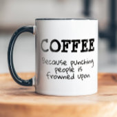 Funny Punching Frowned upon Sarcastic Tasse