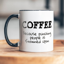 Funny Punching Frowned upon Sarcastic Tasse