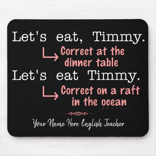 Funny Punctuation Grammar Lovers Timmy Spaß Name Mousepad (Vorne)