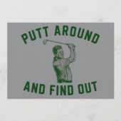Funny Putt Around and Find Out Sarcastic Golfing F Einladung (Vorderseite)