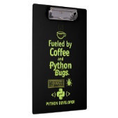 Funny Python Developer – Fueled by Coffee bugs  Klemmbrett (Rechts)
