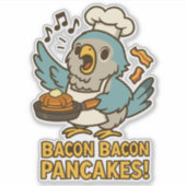 Funny Quaker Parrot Koch Singing Bacon Pancakes Aufkleber (Vorderseite)