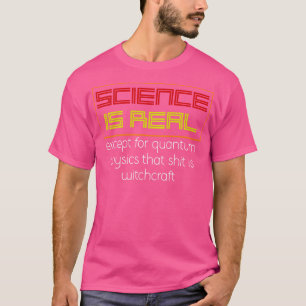 Funny Quantum Physics Physiker Gift Physics T-Shirt