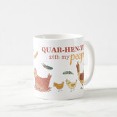 Funny Quarantine Chicken Pun Kaffeetasse (VorderseiteRechts)