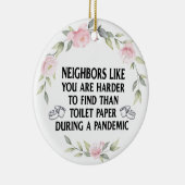 Funny Quarantine Pandemic Gift for Neighbors Keramik Ornament (Rechts)
