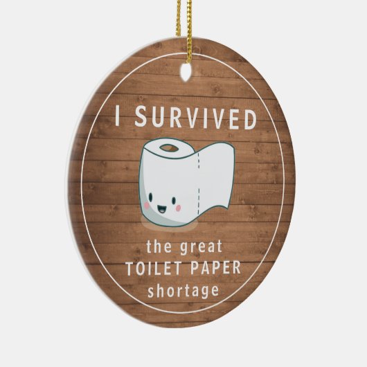 Funny Quarantine überlebte Toilettenpapier rustika Keramik Ornament (Rechts)