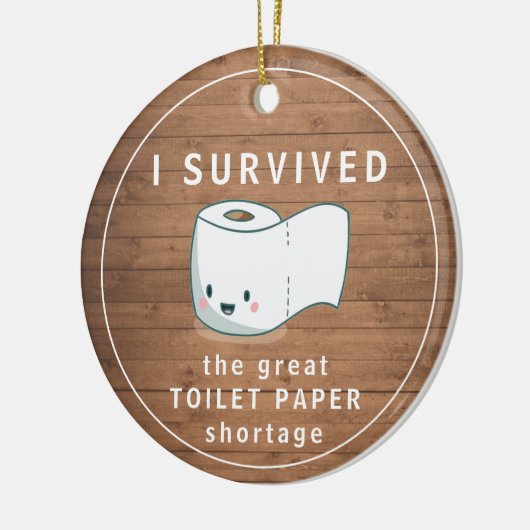 Funny Quarantine überlebte Toilettenpapier rustika Keramik Ornament (Links)