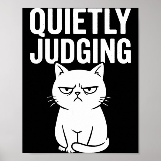 Funny Quietly Judging Sarcastic Crazy Cat Lover Gr Poster (Vorne)