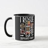 Funny Quilter Crafting I Rescue Orphaned Fabric Tasse (Links)