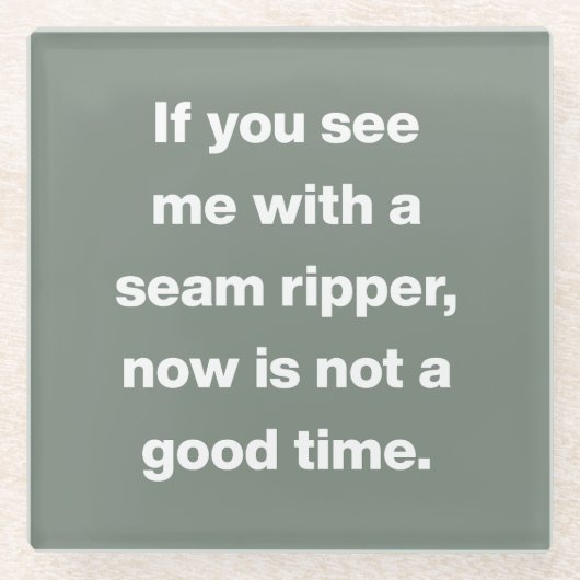 Funny Quilter Problems Zitat zu Sage Green Glasuntersetzer (Vorderseite)