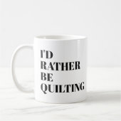Funny Quilter Quilter Quilter Quilter Spaß Zitat S Kaffeetasse (Links)