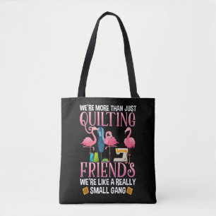 Funny Quilting Friends Geschenk für Quilter Girls Tasche