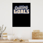 Funny Quilting Goals Quilting Poster (Küche)