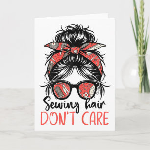 Funny Quilting Seamstress Nähhaar ist egal Karte
